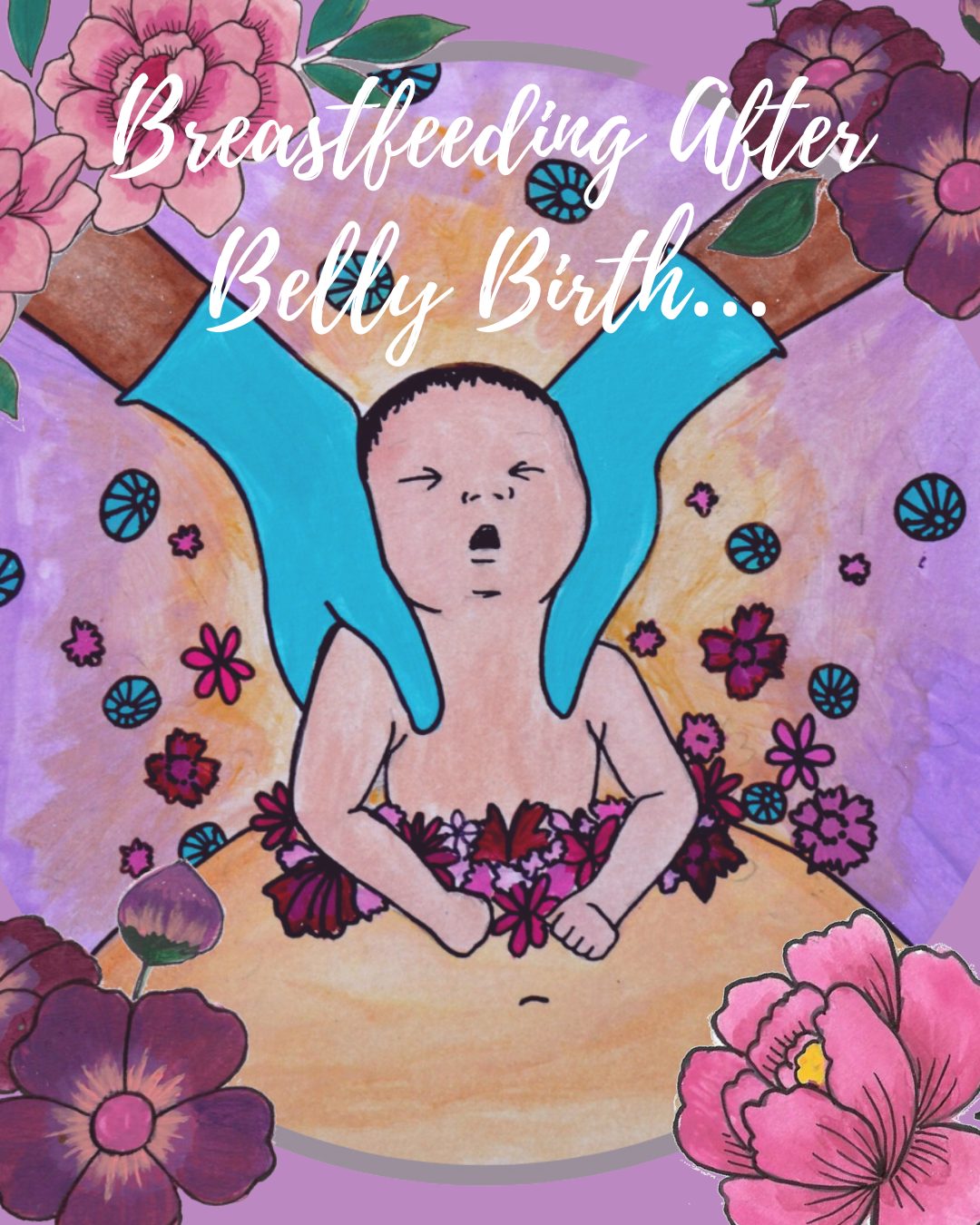 Breastfeeding After Belly Birth: Considerations and Tips for Breastfeeding After Cesarean (C-section).